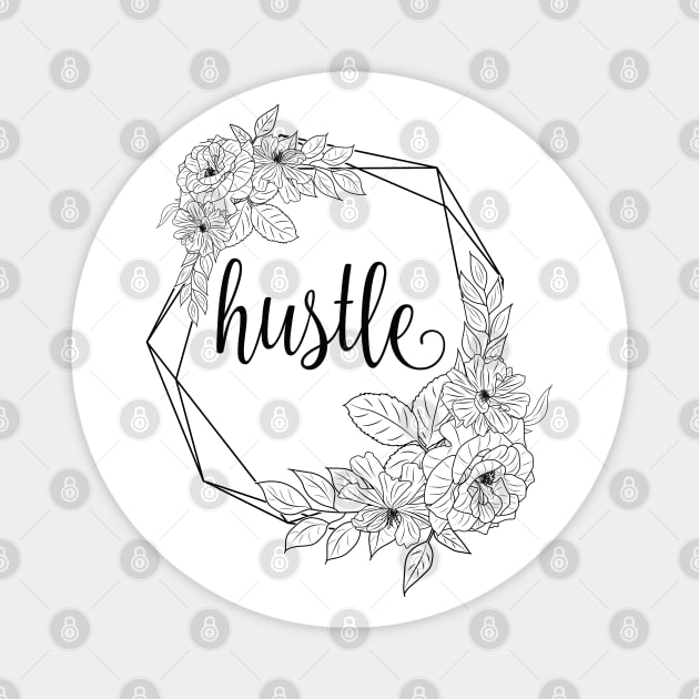 Hustle hard baby cute flower typography Magnet by BoogieCreates